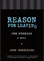 Reason for Leaving: Job Stories A Novel